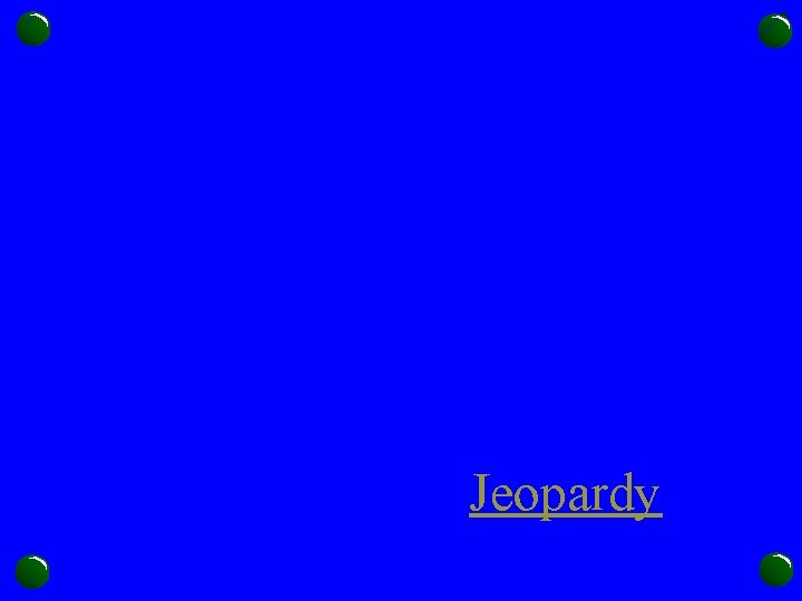 Jeopardy 
