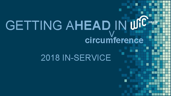 GETTING AHEAD IN V circumference 2018 IN-SERVICE 