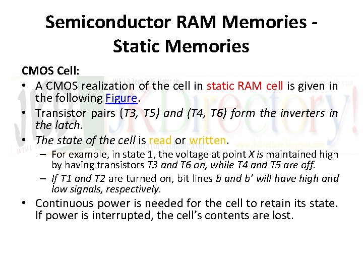 Semiconductor RAM Memories Static Memories CMOS Cell: • A CMOS realization of the cell