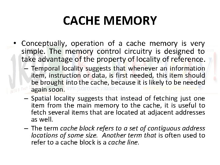 CACHE MEMORY • Conceptually, operation of a cache memory is very simple. The memory
