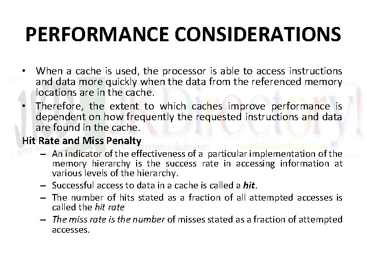 PERFORMANCE CONSIDERATIONS • When a cache is used, the processor is able to access