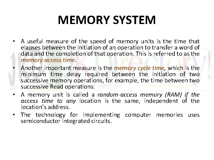 MEMORY SYSTEM • A useful measure of the speed of memory units is the