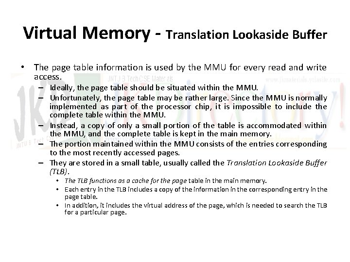 Virtual Memory - Translation Lookaside Buffer • The page table information is used by