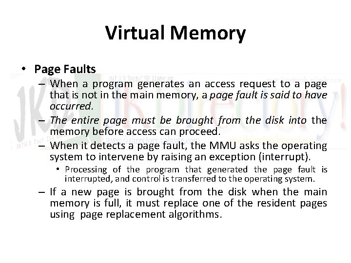 Virtual Memory • Page Faults – When a program generates an access request to