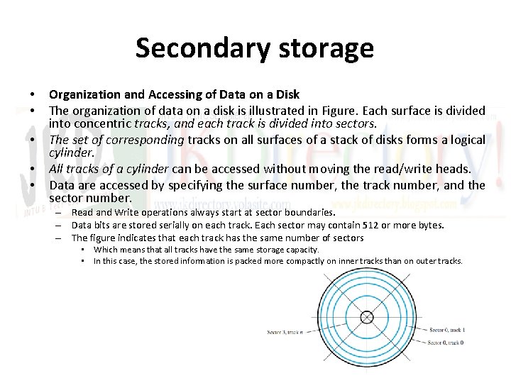 Secondary storage • • • Organization and Accessing of Data on a Disk The