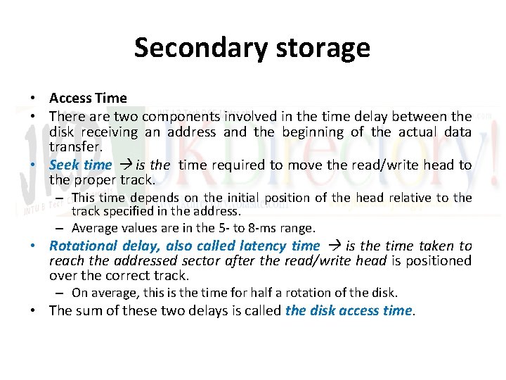 Secondary storage • Access Time • There are two components involved in the time
