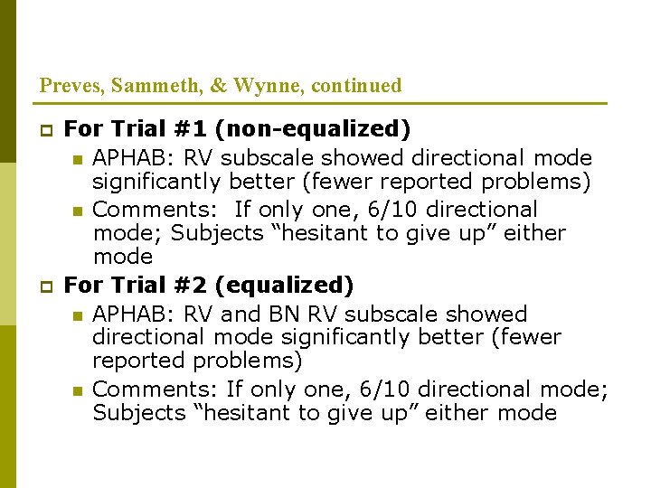 Preves, Sammeth, & Wynne, continued p p For Trial #1 (non-equalized) n APHAB: RV Preves, Sammeth, & Wynne, continued p p For Trial #1 (non-equalized) n APHAB: RV