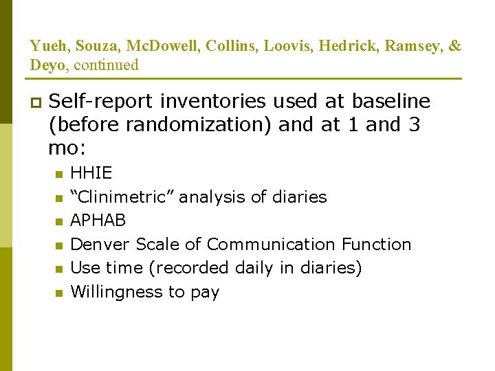 Yueh, Souza, Mc. Dowell, Collins, Loovis, Hedrick, Ramsey, & Deyo, continued p Self-report inventories Yueh, Souza, Mc. Dowell, Collins, Loovis, Hedrick, Ramsey, & Deyo, continued p Self-report inventories