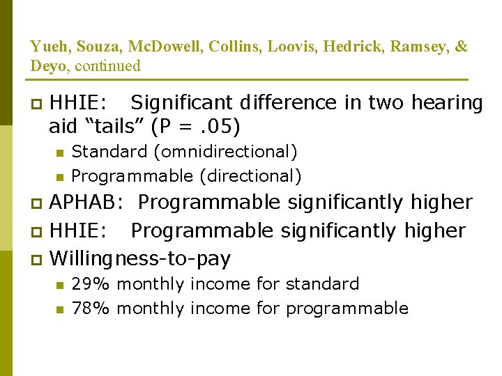 Yueh, Souza, Mc. Dowell, Collins, Loovis, Hedrick, Ramsey, & Deyo, continued p HHIE: Significant Yueh, Souza, Mc. Dowell, Collins, Loovis, Hedrick, Ramsey, & Deyo, continued p HHIE: Significant
