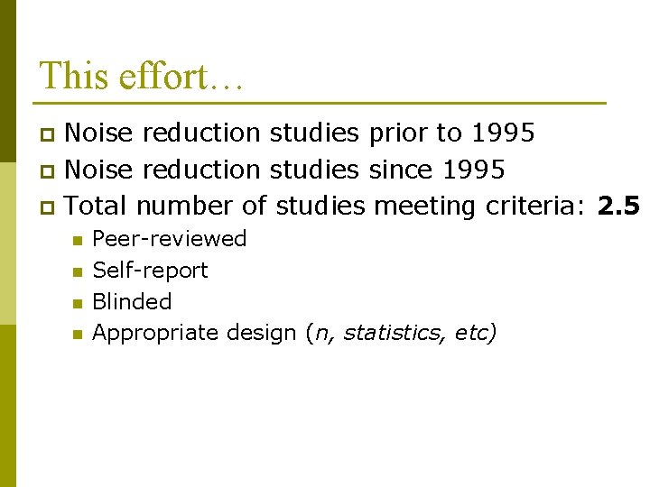 This effort… Noise reduction studies prior to 1995 p Noise reduction studies since 1995 This effort… Noise reduction studies prior to 1995 p Noise reduction studies since 1995