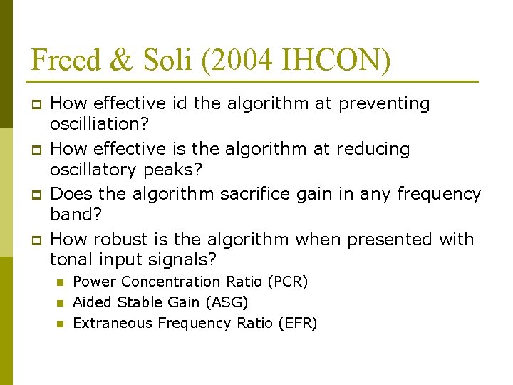 Freed & Soli (2004 IHCON) p p How effective id the algorithm at preventing Freed & Soli (2004 IHCON) p p How effective id the algorithm at preventing
