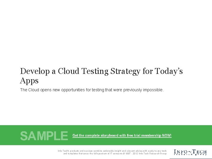 Develop a Cloud Testing Strategy for Today’s Apps The Cloud opens new opportunities for