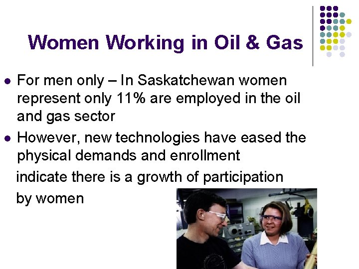 Women Working in Oil & Gas For men only – In Saskatchewan women represent