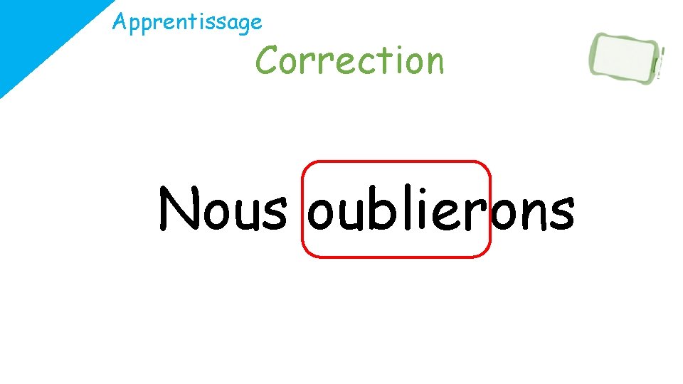 Apprentissage Correction Nous oublierons 