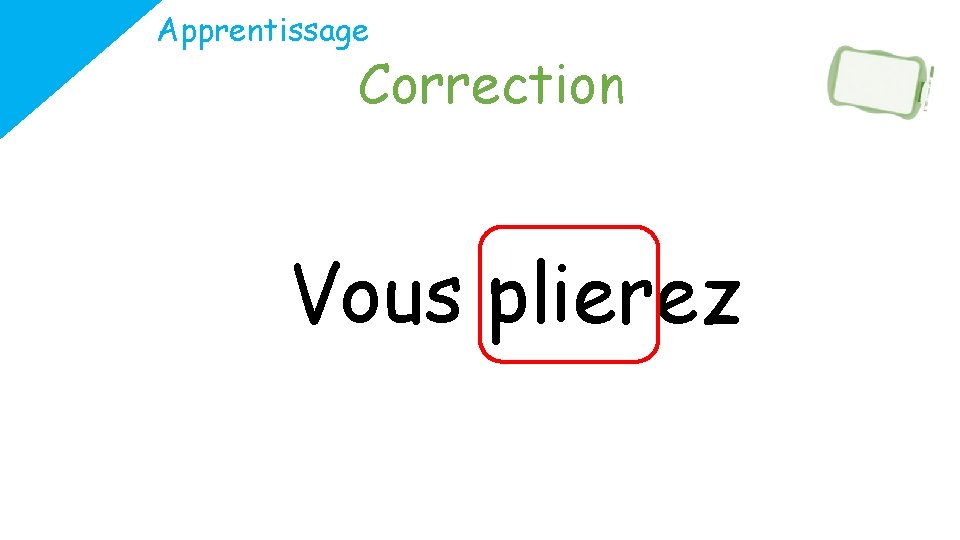 Apprentissage Correction Vous plierez 