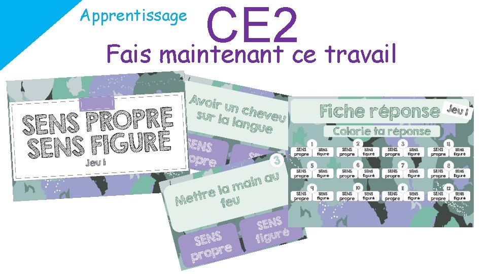 CE 2 Fais maintenant ce travail Apprentissage 