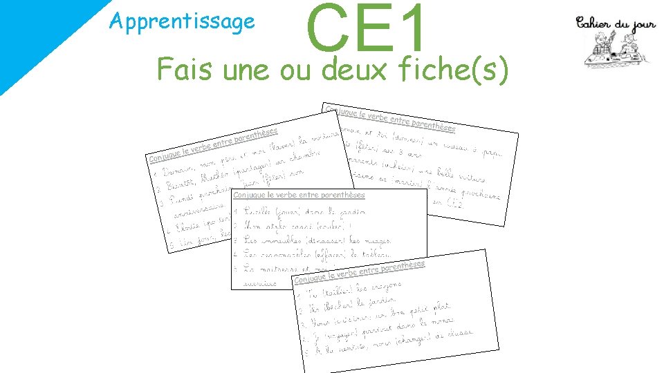 CE 1 Fais une ou deux fiche(s) Apprentissage 