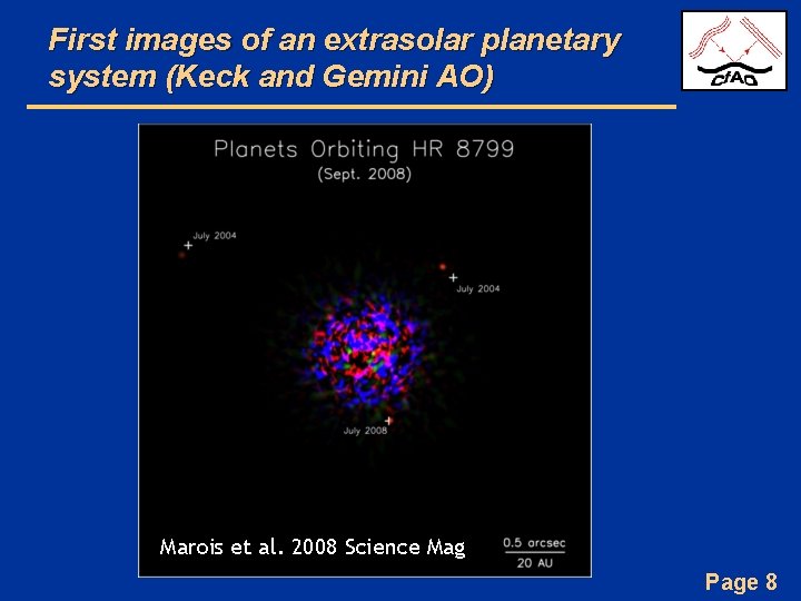 First images of an extrasolar planetary system (Keck and Gemini AO) Marois et al.