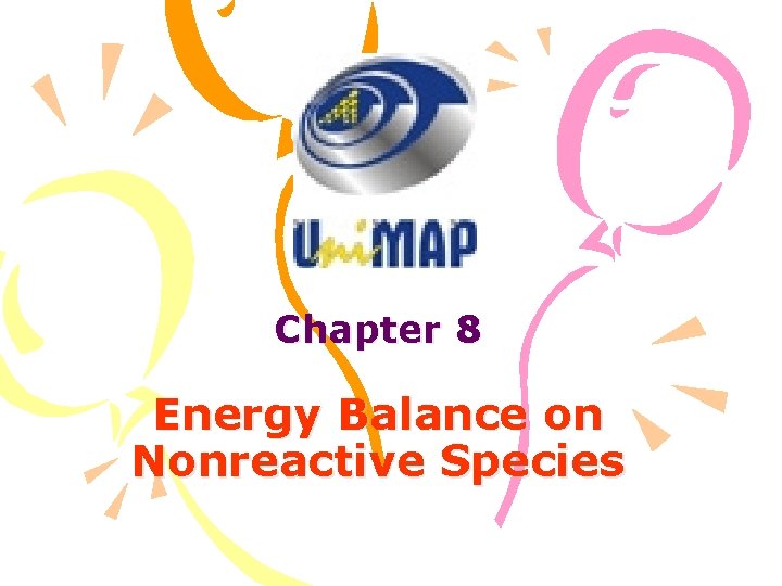 Chapter 8 Energy Balance on Nonreactive Species 