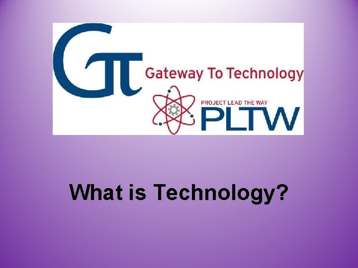 What is Technology? 