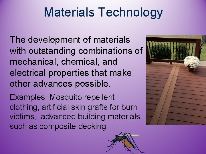 Materials Technology The development of materials with outstanding combinations of mechanical, chemical, and electrical