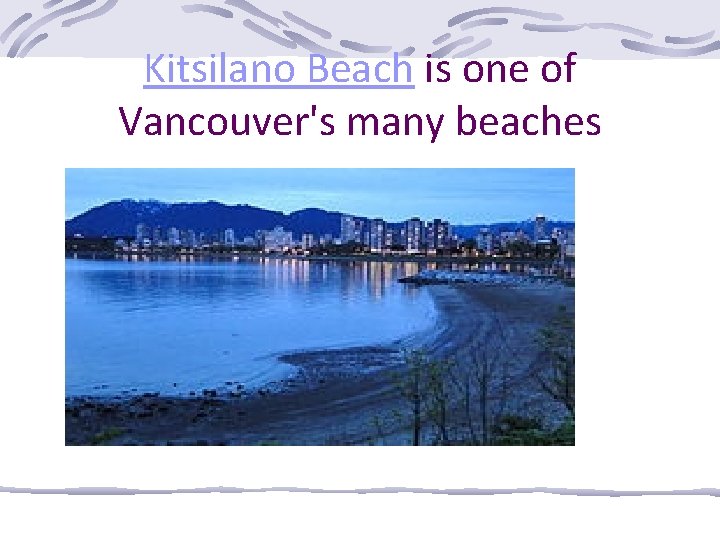 Kitsilano Beach is one of Vancouver's many beaches 