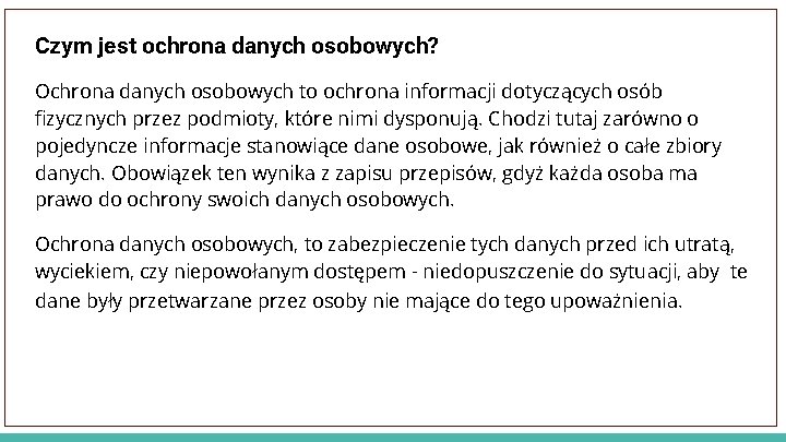 Czym jest ochrona danych osobowych? Ochrona danych osobowych to ochrona informacji dotyczących osób fizycznych