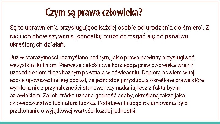 Czym są prawa człowieka? Są to uprawnienia przysługujące każdej osobie od urodzenia do śmierci.