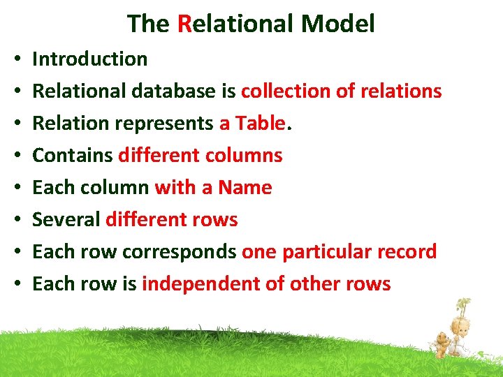 The Relational Model • • Introduction Relational database is collection of relations Relation represents