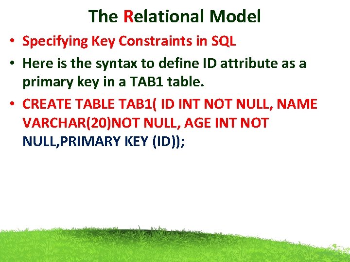 The Relational Model • Specifying Key Constraints in SQL • Here is the syntax