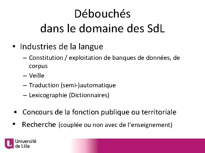 Débouchés dans le domaine des Sd. L • Industries de la langue – Constitution