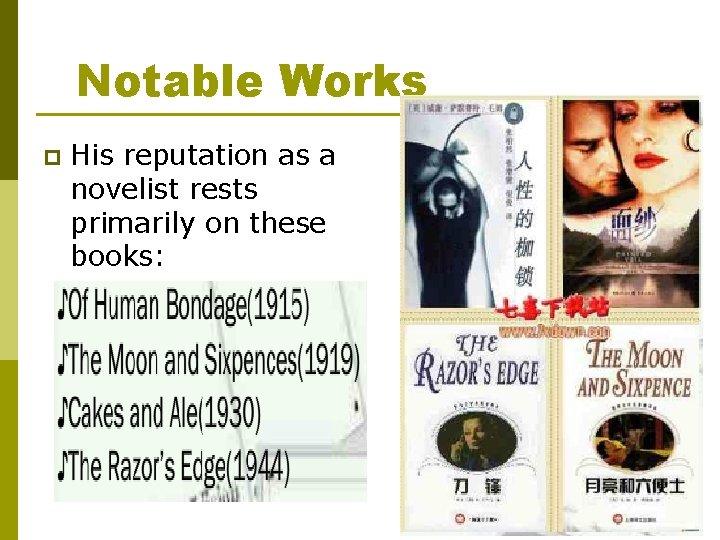 Notable Works p His reputation as a novelist rests primarily on these books: 