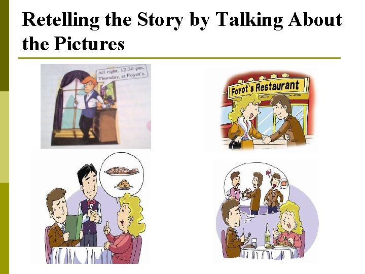 Retelling the Story by Talking About the Pictures 