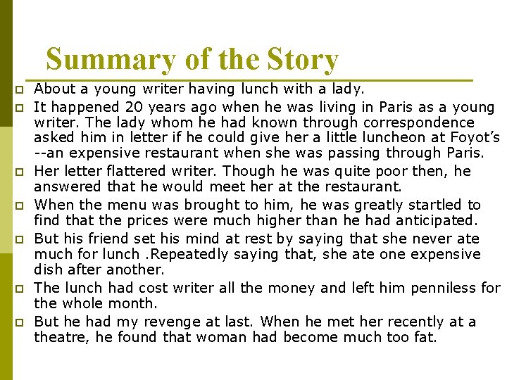 Summary of the Story p p p p About a young writer having lunch