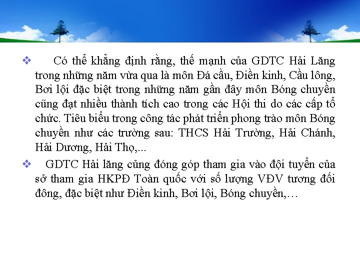 v Có thể khẳng định rằng, thế mạnh của GDTC Hải Lăng trong những v Có thể khẳng định rằng, thế mạnh của GDTC Hải Lăng trong những