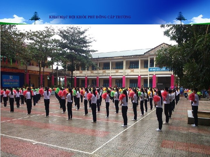 KHAI MẠC HỘI KHỎE PHÙ ĐỔNG CẤP TRƯỜNG KHAI MẠC HỘI KHỎE PHÙ ĐỔNG CẤP TRƯỜNG