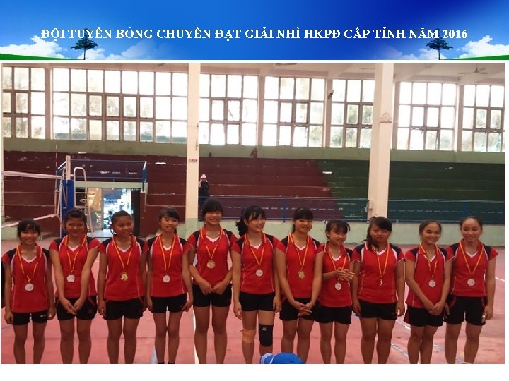 ĐỘI TUYỂN BÓNG CHUYỀN ĐẠT GIẢI NHÌ HKPĐ CẤP TỈNH NĂM 2016 ĐỘI TUYỂN BÓNG CHUYỀN ĐẠT GIẢI NHÌ HKPĐ CẤP TỈNH NĂM 2016