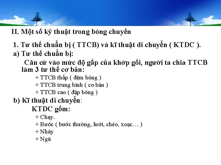II. Một số kỷ thuật trong bóng chuyền 1. Tư thế chuẩn bị ( II. Một số kỷ thuật trong bóng chuyền 1. Tư thế chuẩn bị (
