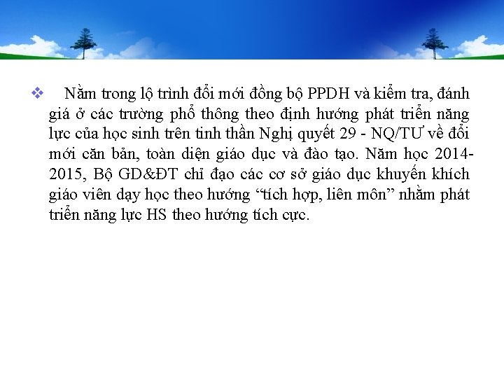 v Nằm trong lộ trình đổi mới đồng bộ PPDH và kiểm tra, đánh v Nằm trong lộ trình đổi mới đồng bộ PPDH và kiểm tra, đánh