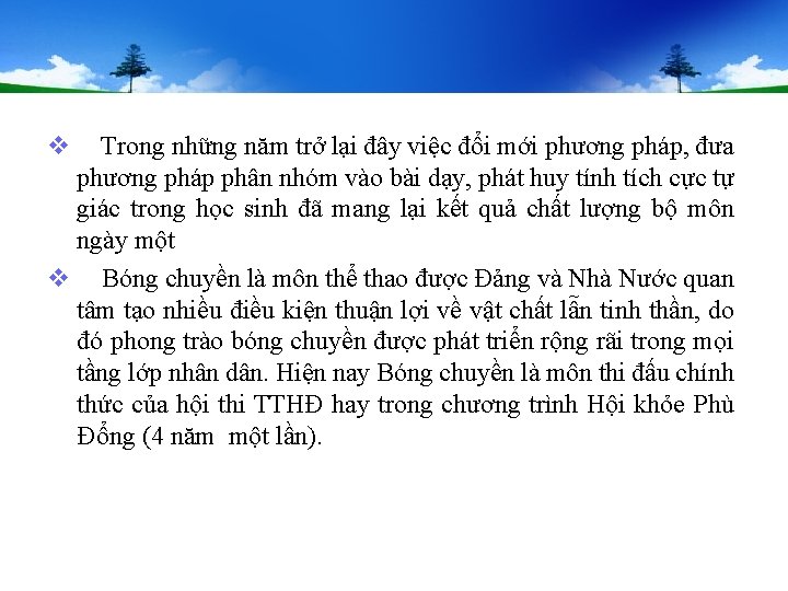 v Trong những năm trở lại đây việc đổi mới phương pháp, đưa phương v Trong những năm trở lại đây việc đổi mới phương pháp, đưa phương