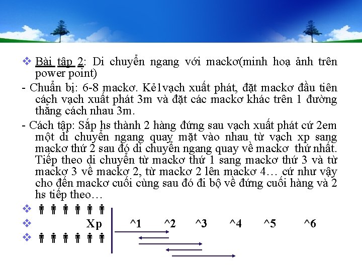 v Bài tập 2: Di chuyển ngang với mackơ(minh hoạ ảnh trên power point) v Bài tập 2: Di chuyển ngang với mackơ(minh hoạ ảnh trên power point)