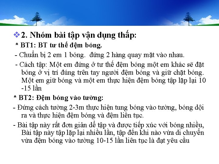 v 2. Nhóm bài tập vận dụng thấp: * BT 1: BT tư thế v 2. Nhóm bài tập vận dụng thấp: * BT 1: BT tư thế