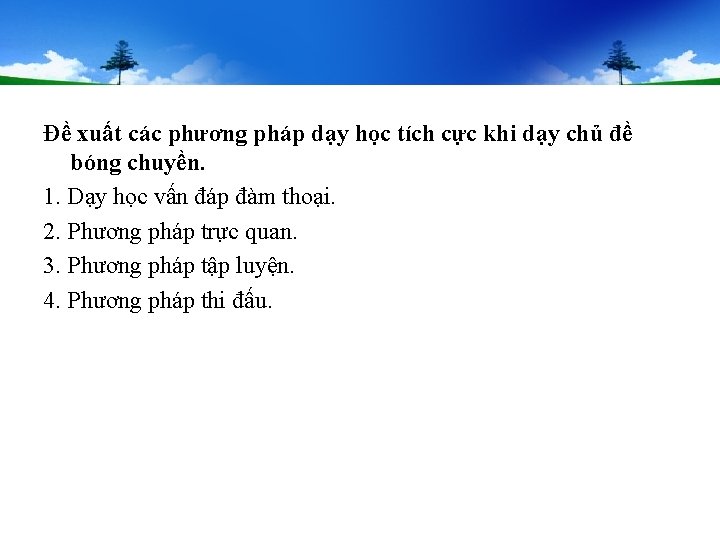 Đề xuất các phương pháp dạy học tích cực khi dạy chủ đề bóng Đề xuất các phương pháp dạy học tích cực khi dạy chủ đề bóng