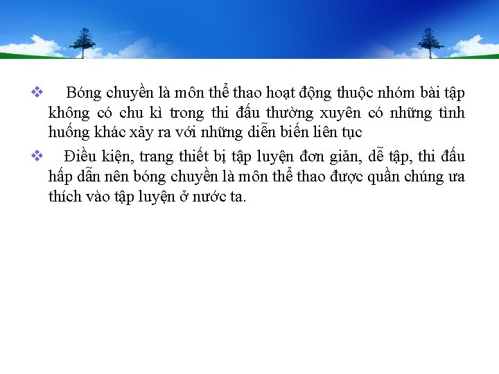 v Bóng chuyền là môn thể thao hoạt động thuộc nhóm bài tập không v Bóng chuyền là môn thể thao hoạt động thuộc nhóm bài tập không