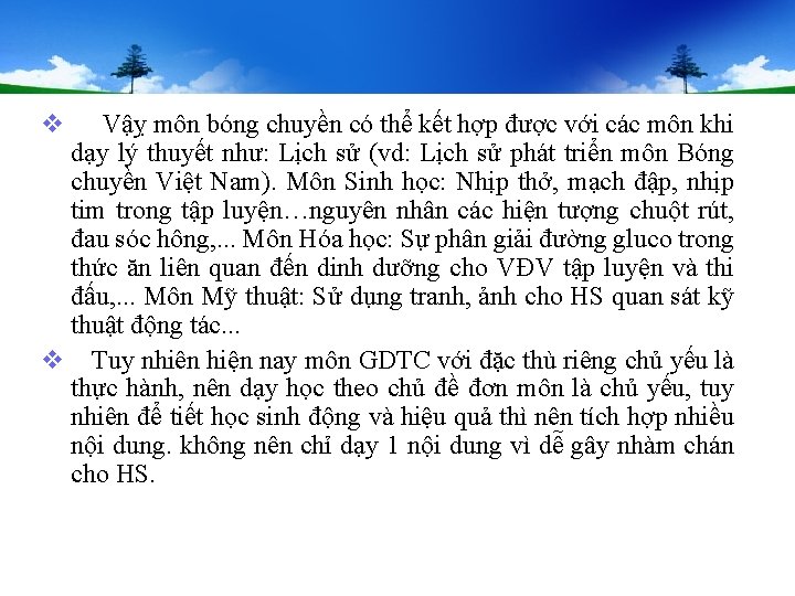 v Vậỵ môn bóng chuyền có thể kết hợp được với các môn khi v Vậỵ môn bóng chuyền có thể kết hợp được với các môn khi
