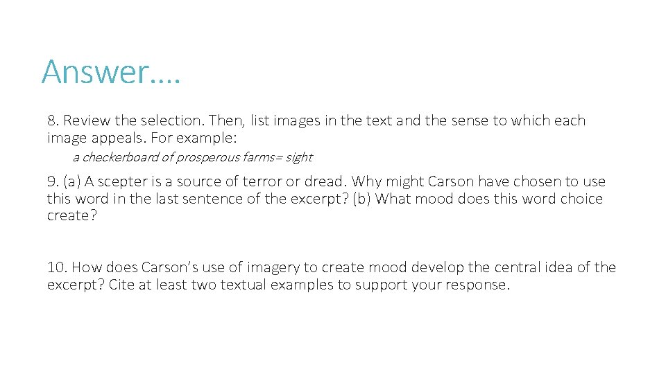 Answer…. 8. Review the selection. Then, list images in the text and the sense