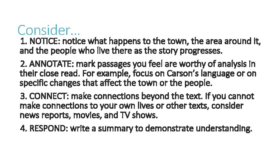 Consider… 1. NOTICE: notice what happens to the town, the area around it, and