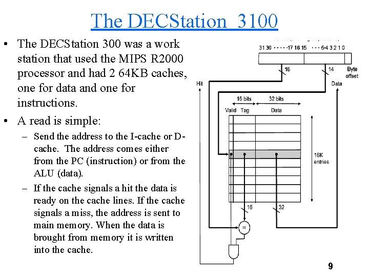 The DECStation 3100 • The DECStation 300 was a work station that used the