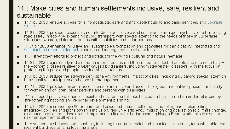 11 : Make cities and human settlements inclusive, safe, resilient and sustainable ■ 11. 11 : Make cities and human settlements inclusive, safe, resilient and sustainable ■ 11.