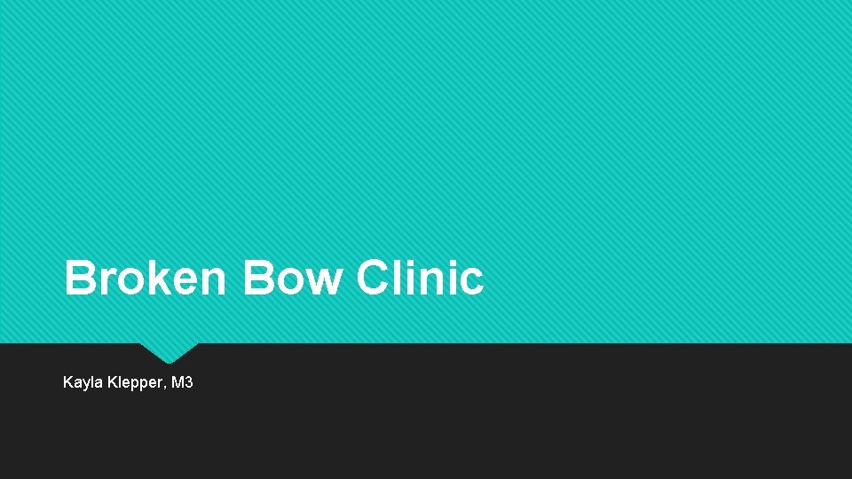 Broken Bow Clinic Kayla Klepper, M 3 